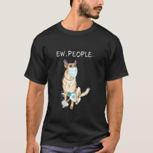 German Shepherd Ew People Dog T-Shirt
