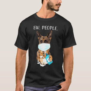 German Shepherd Ew People Dog Wearing A Face Mask T-Shirt