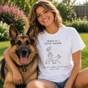 German Shepherd GSD humour T-Shirt