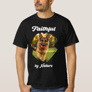 German Shepherd GSD Photo Faithful by Nature T-Shirt