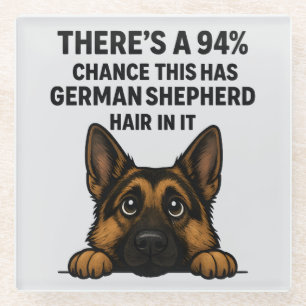 German Shepherd Hair In Everything Dog Owner Humor Glass Coaster
