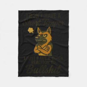 German Shepherd I Don’t Have A Short Temper I Just Fleece Blanket