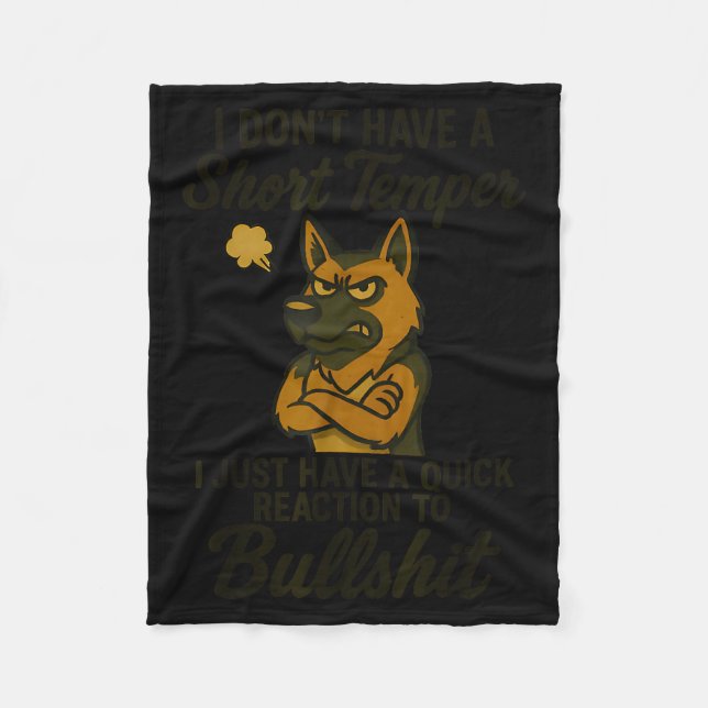 German Shepherd I Don’t Have A Short Temper I Just Fleece Blanket (Front)