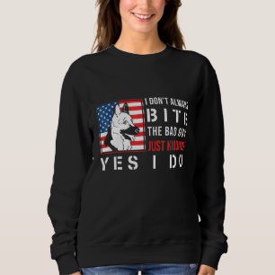 German Shepherd I Dont Always Bite The Bad Guy Sweatshirt