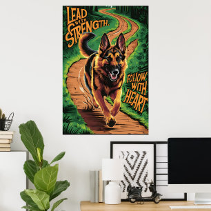 German Shepherd Leads With Strength Poster