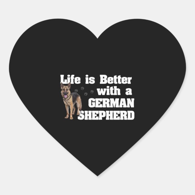 German Shepherd Life Is Better With A German Sheph Heart Sticker (Front)