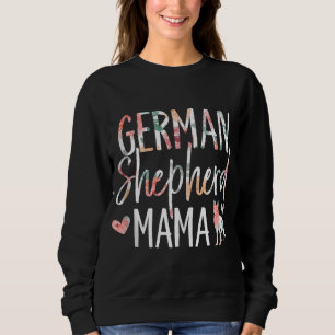 German Shepherd Mama Dog Lover for Mum Owner 002 Sweatshirt