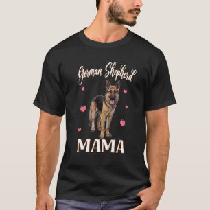 German Shepherd Mama German Shepherd Dog Mothers D T-Shirt