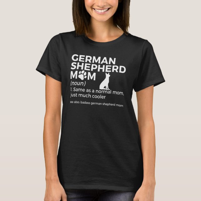 German Shepherd Mum Definition 1 T-Shirt (Front)