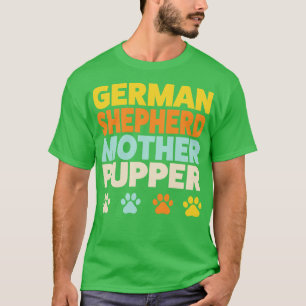 German Shepherd Mum Mother Pupper Funny T-Shirt