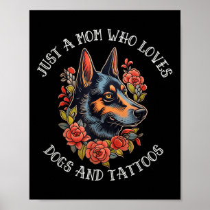 German Shepherd Mum That Loves Dogs And Tattoos  Poster