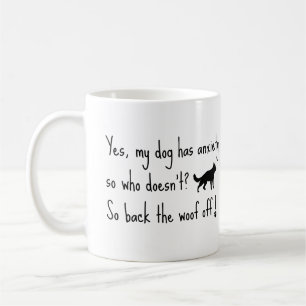 German Shepherd My Dog Has Anxiety Back Woof Off Coffee Mug