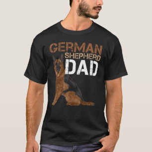 German Shepherd Owner Dad Shepard German Dog Dog T-Shirt