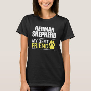 German Shepherd Owner Dog Lover German Shepherd Be T-Shirt