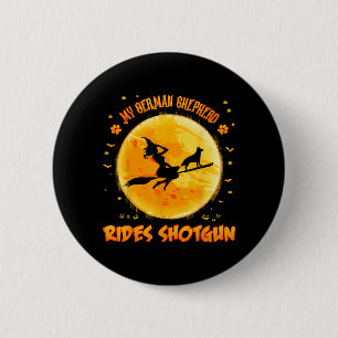 German Shepherd Rides Shot Funny Halloween Dog 6 Cm Round Badge