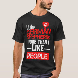 German Shepherd S More Than I Like People T-Shirt