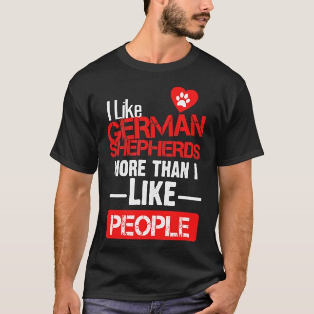 German Shepherd S More Than I Like People T-Shirt (Front)