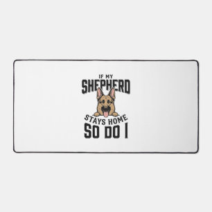 German Shepherd Shirt No Shepherd No Show Dog Love Desk Mat