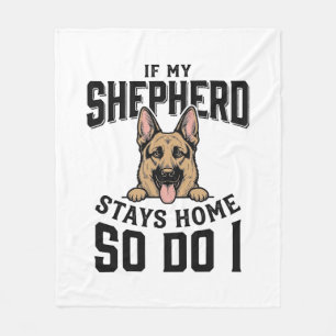 German Shepherd Shirt No Shepherd No Show Dog Love Fleece Blanket