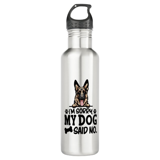 German Shepherd Stickers - I'm Sorry My Dog Said N 710 Ml Water Bottle (Front)