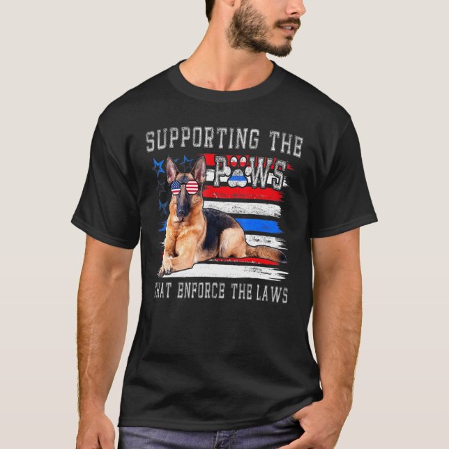 German Shepherd Supporting The Paws That Enforce T T-Shirt (Front)