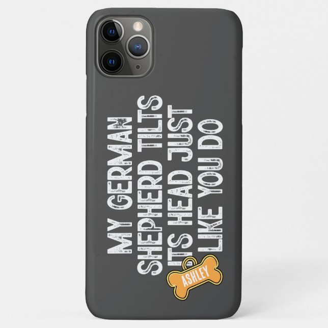 German Shepherd  Tilts Head Funny Quote Dog Dad Mo Case-Mate iPhone Case (Back)