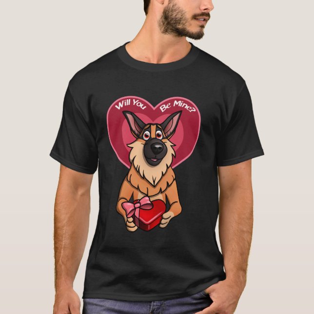 German Shepherd Valentine be mine T-Shirt (Front)