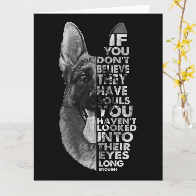 German Shepherd You Don't Believe They Have Soulds Card (Yellow Flower)