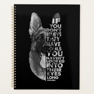 German Shepherd You Don't Believe They Have Soulds Planner