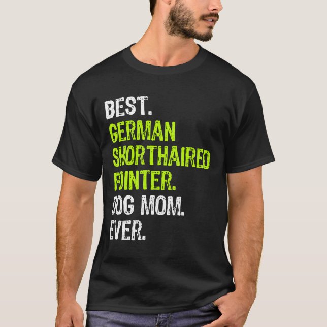 German Shorthaired Pointer Dog Mum Funny Dog Lover T-Shirt (Front)