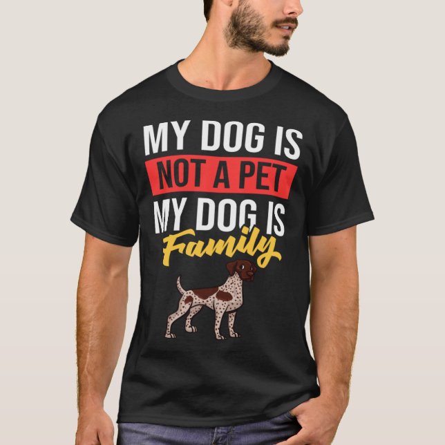 German Shorthaired Pointer Dog  Puppies Owner   1 T-Shirt (Front)