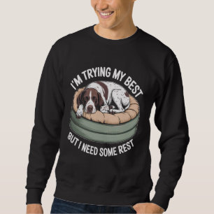 German Shorthaired Pointer Dog Trying My Best Sweatshirt