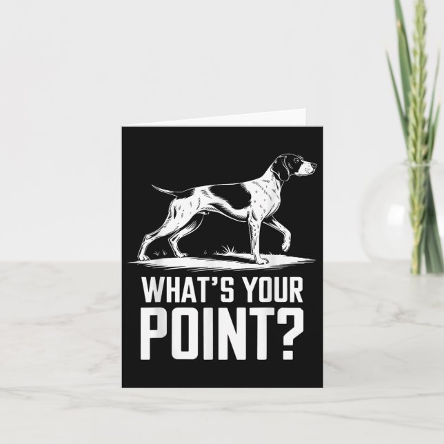 German Shorthaired Pointer Dog Whats Your Point Gs Card (Front)