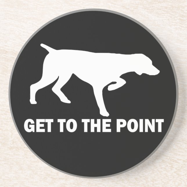 German Shorthaired Pointer "Get to the Point" Coaster (Front)