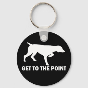 German Shorthaired Pointer "Get to the Point" Key Ring