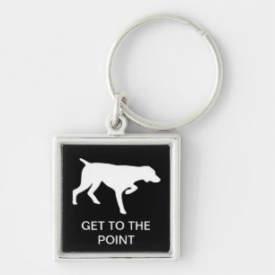 German Shorthaired Pointer "Get to the Point" Key Ring