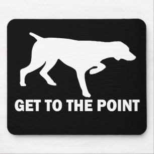 German Shorthaired Pointer "Get to the Point" Mouse Mat