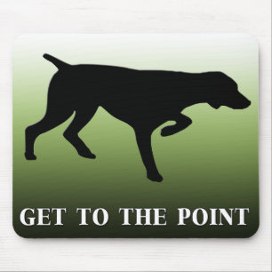 German Shorthaired Pointer "Get to the Point" Mouse Mat
