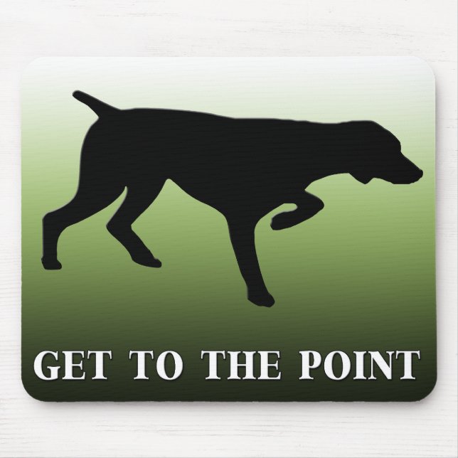 German Shorthaired Pointer "Get to the Point" Mouse Mat (Front)