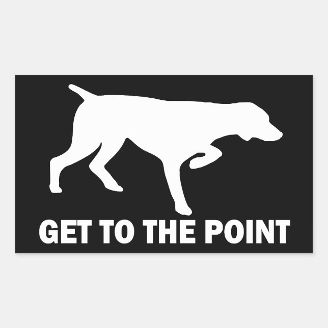 German Shorthaired Pointer "Get to the Point" Rectangular Sticker (Front)