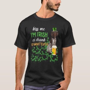 German Shorthaired Pointer Kiss Me I'm Irish Or Dr T-Shirt