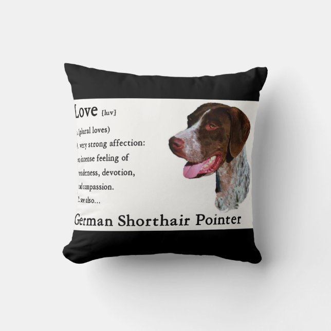 German Shorthaired Pointer Love Is Cushion (Front)