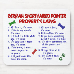 GERMAN SHORTHAIRED POINTER Property Laws 2 Mouse Mat