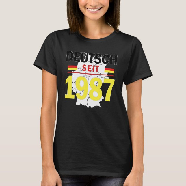 German Since 1987 Birthday Germany Flag Fatherland T-Shirt (Front)