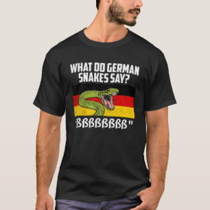 German snakes German snake saying snake owner T-Shirt