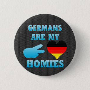 Germans are my Homies 6 Cm Round Badge