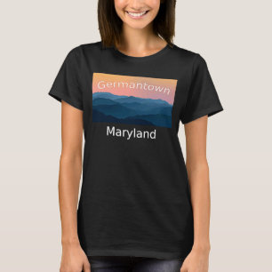 Germantown Maryland Mountain sunset hometown T-Shirt