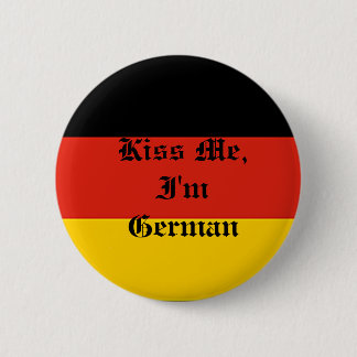 Germany_flag, Kiss Me, I'm German 6 Cm Round Badge