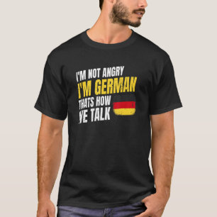Germany Pride Quote For A Proud German Friend T-Shirt