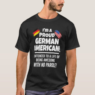 Germany Usa Flag Proud To Be A Patriotic German Am T-Shirt